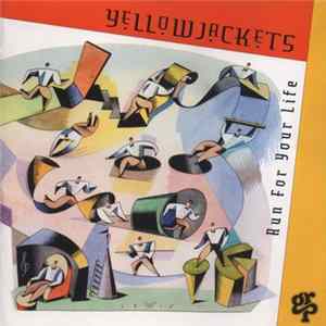 Download Yellowjackets - Run For Your Life
