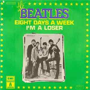 Download The Beatles - Eight Days A Week / I'm A Loser