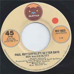 Download Paul Butterfield's Better Days - New Walkin' Blues b/w Please Send Me Somebody To Love