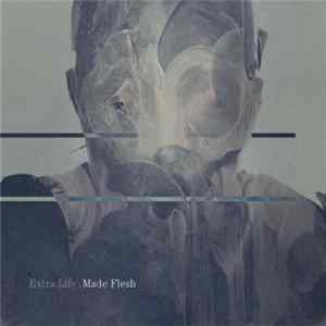 Download Extra Life - Made Flesh