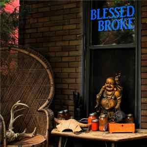 Download The Blessed Broke - Blessed Broke