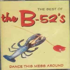Download The B-52's - The Best Of The B-52's - Dance This Mess Around