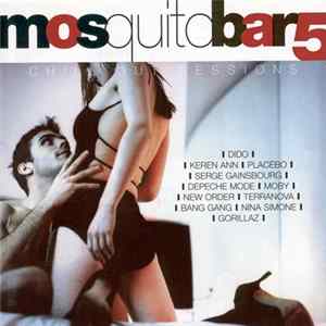 Download Various - Mosquito Bar 5: Chill Out Sessions
