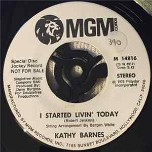 Download Kathy Barnes - I Started Livin' Today