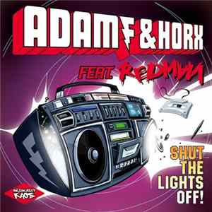 Download Adam F & Horx Feat. Redman - Shut The Lights Off! (Remixes)