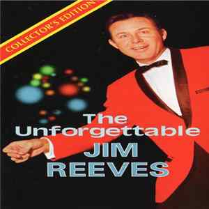 Download Jim Reeves - The Unforgettable Jim Reeves