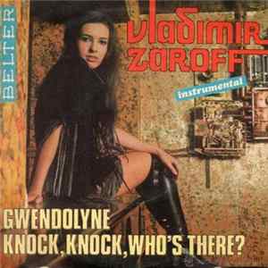 Download Orquesta Vladimir Zaroff - Gwendolyne / Knock, Knock, Who's There?