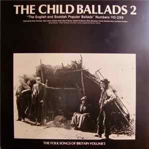 Download Various - The Folk Songs Of Britain Volume 5: The Child Ballads 2