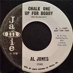 Download Al Jones - Chalk One Up For Bobby / What’cha Want To Do That For