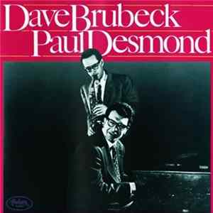 Download Dave Brubeck & Paul Desmond - Dave Brubeck/Paul Desmond