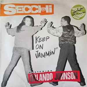 Download Secchi Featuring Orlando Johnson - Keep On Jammin'