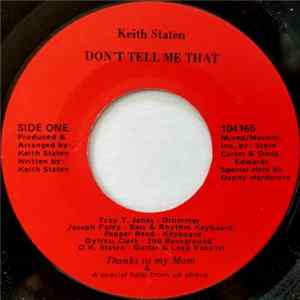 Download Keith Staten - Don't Tell Me That / Break Your Body