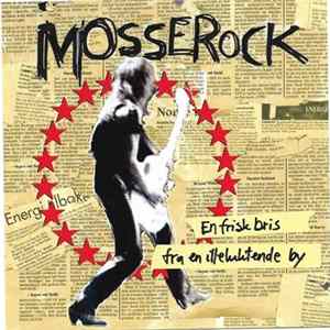 Download Various - Mosserock - En Frisk Bris Fra En Illeluktende By