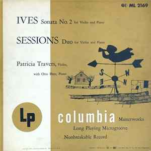 Download Ives, Sessions - Patricia Travers With Otto Herz - Ives: Sonata No. 2, Sesssions: Duo For Violin And Piano