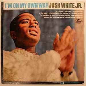 Download Josh White, Jr. - I'm On My Own Way