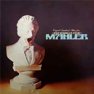 Download Mahler, Concertgebouw Orchestra, Amsterdam, Bernard Haitink - Original Soundtrack Album From Ken Russell's Film Mahler