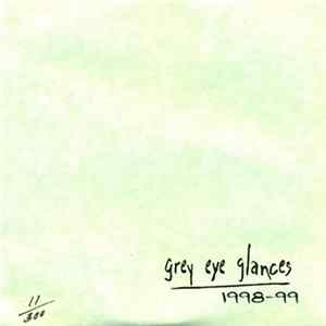 Download Grey Eye Glances - 1998-99