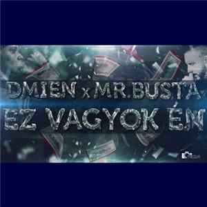 Download DMIEN X Mr. Busta - Ez Vagyok Én