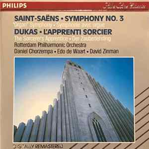 Download Edo de Waart, Rotterdams Philharmonisch Orkest, Daniel Chorzempa, David Zinman - Organ Symphony No. 3 / Sorcerer's Apprentice