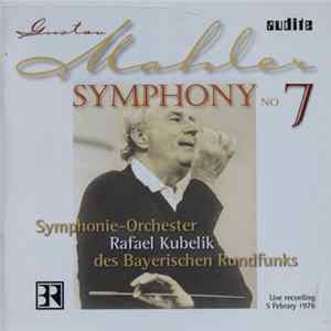 Download Mahler, Rafael Kubelik, Symphonie-Orchester Des Bayerischen Rundfunks - Symphony No. 7