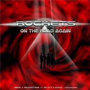 Download Rockets - On The Road Again
