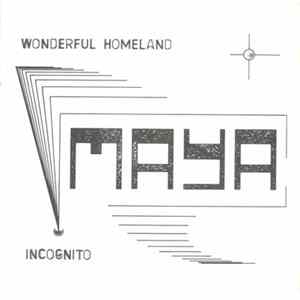 Download Maya - Wonderful Homeland / Incognito