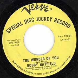 Download Bobby Hatfield - The Wonder Of You / Only You