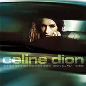 Download Céline Dion - I Drove All Night