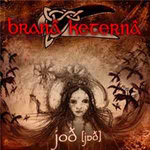 Download Branâ Keternâ - Joð [Joð]