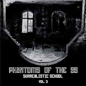 Download Phantoms Of The SS - Surrealistic School Vol. 3