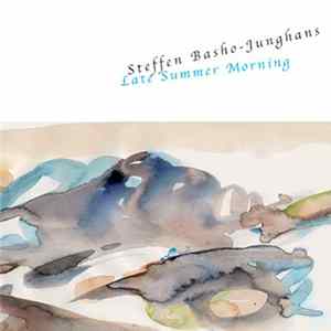 Download Steffen Basho-Junghans - Late Summer Morning
