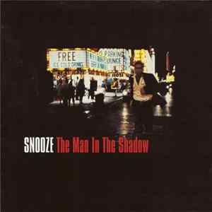 Download Snooze - The Man In The Shadow