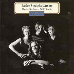 Download Basler Streichquartett - Haydn, Beethoven, Wolf, Kurtág