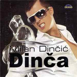 Download Milan Dinčić Dinča - Dinča