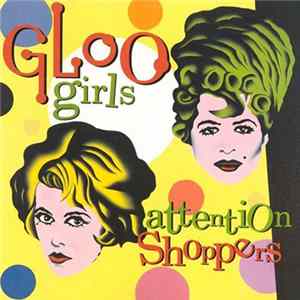 Download Gloo Girls - Attention Shoppers