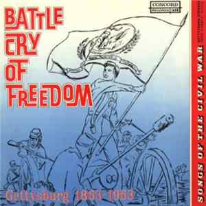 Download Gettysburg College Singers - Battle Cry of Freedom: Songs of the Civil War