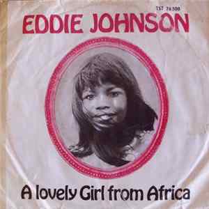 Download Eddie Johnson - A Lovely Girl From Africa