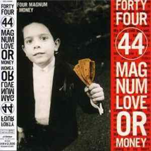 Download 44Magnum - Love Or Money