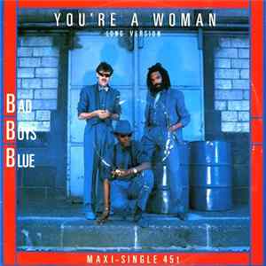 Download Bad Boys Blue - You're A Woman (Long Version)