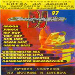 Download Various - Grandmaster DJ 97 (Битва Ди-джеев I) - Москва-Питер