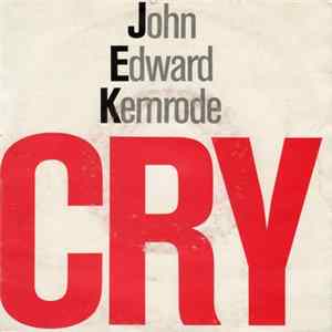 Download John Edward Kemrode - Cry