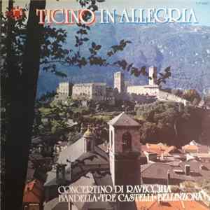Download Concertino di Ravecchia, Bandella "Tre Castelli" Bellinzona - Ticino In Allegria