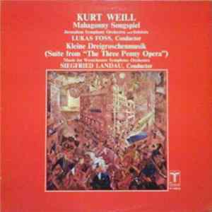 Download Kurt Weill - Lukas Foss / Siegfried Landau - Mahagonny Songspiel / Kleine Dreigroschenmusik