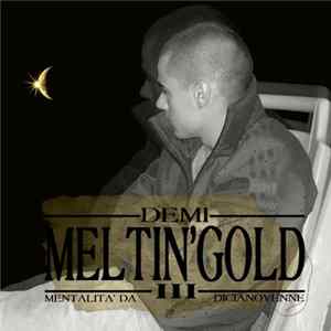 Download Demi - Meltin' Gold III