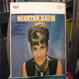 Download Skeeter Davis - Let Me Get Close To You