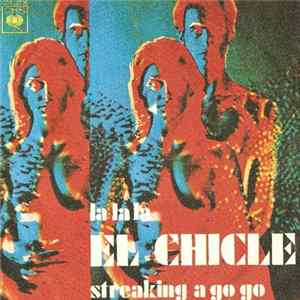 Download El Chicles - La La La / Streaking A Gogo