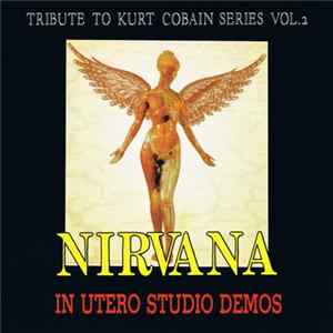 Download Nirvana - In Utero Studio Demos