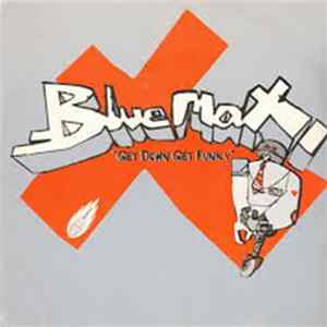 Download Blue Max - Get Down Get Funky