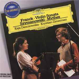 Download Franck • Szymanowski - Kaja Danczowska • Krystian Zimerman - Violin Sonata • Mythes