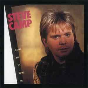 Download Steve Camp - Shake Me To Wake Me